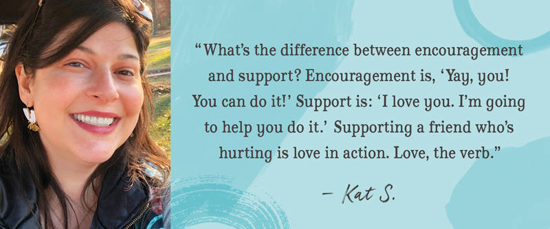 How to support a friend or loved one 7