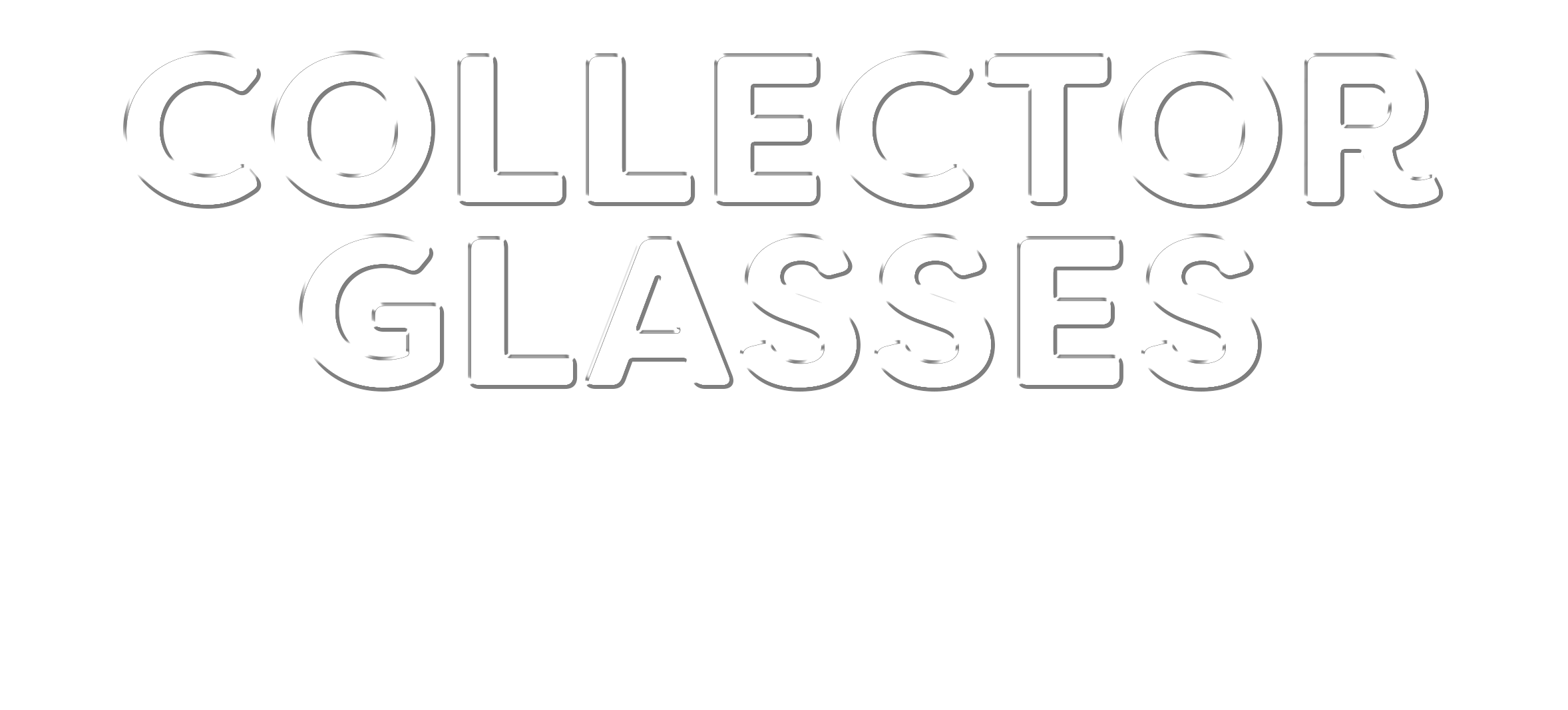 Collector Glasses